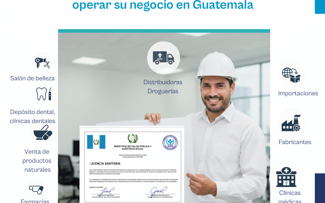 Licencia Sanitaria: Licencia Sanitaria: El cimiento legal para operar su negocio en Guatemala